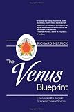 The Venus Blueprint: Uncovering the Ancient Science of Sacred Spaces