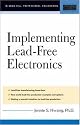Implementing Lead-Free Electronics (Professional Engineering)