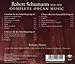 Schumann: Complete Organ Music