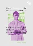 From IBM to MGM : cinema at the dawn of the digital age