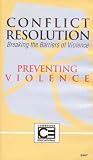 Preventing Violence (from the series Conflict Resolution-Breaking the Barriers of Violence