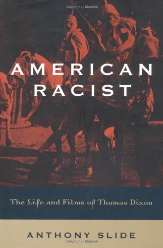 American Racist: The Life and Films of Thomas Dixon