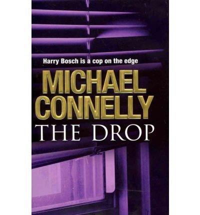 (The Drop) By Michael Connelly (Author) Hardcover on (Oct , 2011) (The Drop) By Michael Connelly (Author) Hardcover on (Oct , 2011)