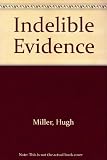 Indelible evidence : true crimes solved by forensic science