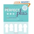Singer Perfect Plus: Making a Mix-And-Match Wardrobe for Petite-Plus to Full-Plus Sizes: Sew a Mix-and-match Wardrobe for Plus