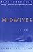 Midwives: A Novel