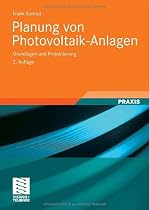 Planung von Photovoltaik-Anlagen: Grundlagen und Projektierung