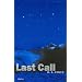 Last Call: Stories (Prairie Schooner Book Prize in Fiction)