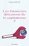 Les financiers d�truiront-ils le capitalisme ?