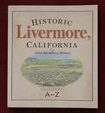 Historic Livermore, California: Illustrated, A-Z