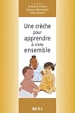 Une cr�che pour apprendre � vivre ensemble