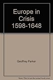 Europe in crisis, 1598-1648