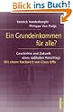 Ein Grundeinkommen f�r alle?: Geschichte und Zukunft eines radikalen Vorschlags