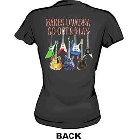 Buy Makes You Wanna Play Multi Guitars Women's tee Shirt in 6 Colors Small thru XXL made by 99 VOLTS now!
