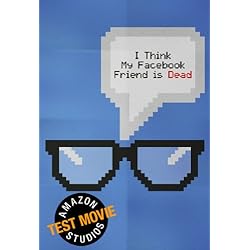 I Think My Facebook Friend Is Dead (Amazon Studios)