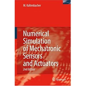 【クリックで詳細表示】Numerical Simulation of Mechatronic Sensors and Actuators [ハードカバー]