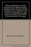 The juridification of the employment relationship : a study of the Unfair Dismissals Act 1977 and the Unfair Dismissals (Amendment) Act 1993