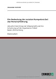 Die Bedeutung der sozialen Kompetenz bei der Personalführung: Aktuelle Erkenntnisse der Wissenschaft und ihre Umsetzung auf die Organisation Polizei Baden-Württemberg