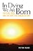 Book In Dying We Are Born: The Challenge and the Hope for Congregations