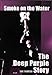 Smoke on the Water: The Deep Purple Story