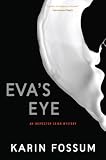 Eva's Eye: An Inspector Sejer Mystery