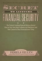 The Secret to Lifetime Financial Security The Secret to Lifetime Financial Security