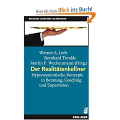 Der Realit�tenkellner: Hypnosystemische Konzepte in Beratung, Coaching und Supervision