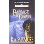 Passage to Dawn: Legacy of the Drow, Book IV by R.A. Salvatore