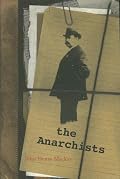 The Anarchists: A Picture of Civilization at the Close of the Nineteenth Century (Black Triangle Anti-Authoritarian Classics)