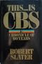 This ...Is CBS: A Chronicle of 60 Years (Prentice-Hall corporate library)