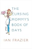 The Cursing Mommy’s Book of Days: A Novel