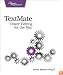 TextMate: Power Editing for the Mac (Pragmatic Programmers)