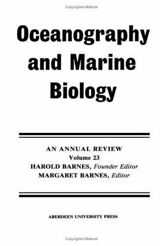 OCEANOGRAPHY and MARINE BIOLOGY V23: 023 (Oceanography and Marine Biology - An Annual Review)