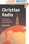 Christian Radio: The Growth of a Mainstream Broadcasting Force