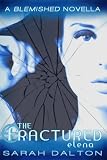 The Fractured: Elena (The Fractured #1) (Blemished Series)