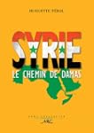 Syrie : Le chemin de Damas