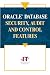 Oracle Database Security, Audit and Control Featur...