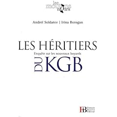 Les h�ritiers du KGB : Enqu�te sur les nouveaux boyards