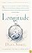 Longitude: The True Story of a Lone Genius Who Solved the Greatest Scientific Problem of His Time