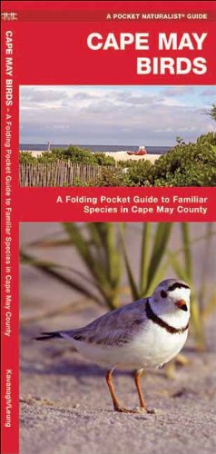 Cape May Birds: A Folding Pocket Guide to Familiar Species in Cape May County (Pocket Naturalist Guide Series)
