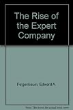 The rise of the expert company : how visionary companies are using artificial intelligence to achieve higher productivity and profits