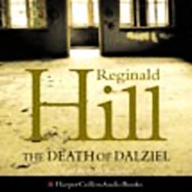 The Death of Dalziel: Dalziel and Pascoe Series, Book 22
