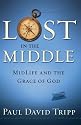 Lost in the Middle: Mid-Life Crisis and the Grace of God