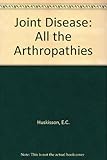 Joint disease : all the arthropathies