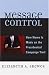 Message Control: How News is Made on the Presidential Campaign Trail: How News Is Made on the Presidential Campaign Trail (Communication, Media, and Politics)