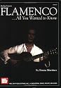 Mel Bay Flamenco...All You Wanted to Know