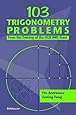 103 Trigonometry Problems: From the Training of the USA IMO Team