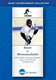 2002 NCAA(r) Division I Women's Ice Hockey Championship - Brown vs. Minnesota-Duluth