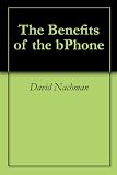The Benefits of the bPhone