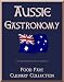 Aussie Gastronomy (Food Fare Culinary Collection)